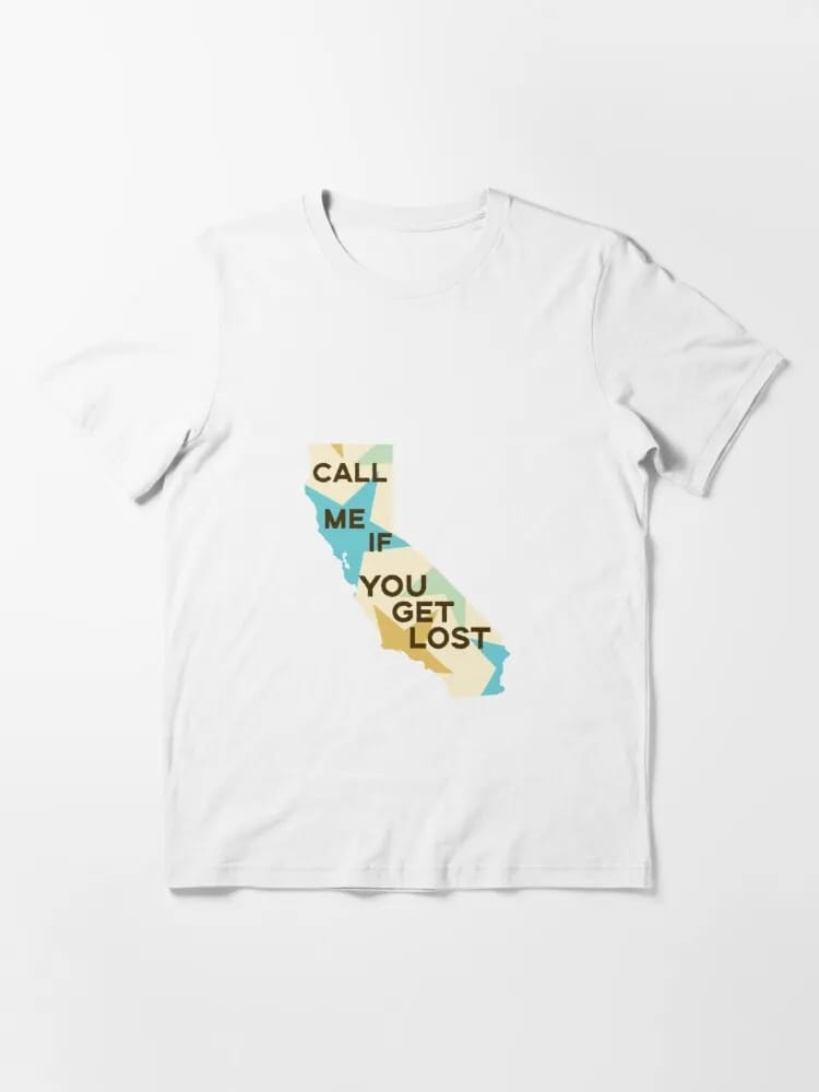 Call Me If You Get Lost California Graphic T-Shirt Call Me If You Get Lost California Graphic T-Shirt